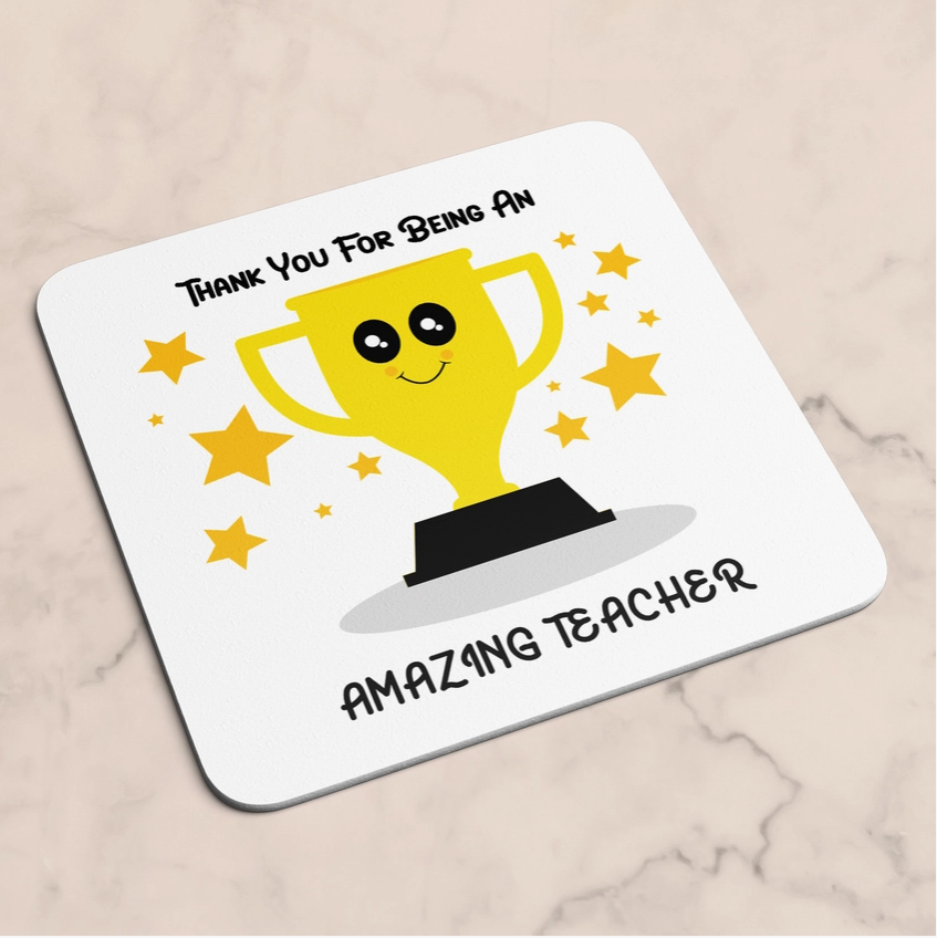 "Thank You For Being An Amazing Teacher" Coaster Gift